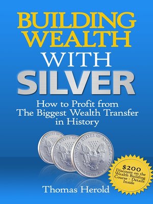 cover image of Building Wealth with Silver